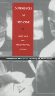 Bild vom Artikel Differences in Medicine: Unraveling Practices, Techniques, and Bodies vom Autor Marc Mol, Annemarie Berg