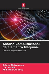 Produktbild: An&aacute;lise Computacional de Elemento M&aacute;quina.