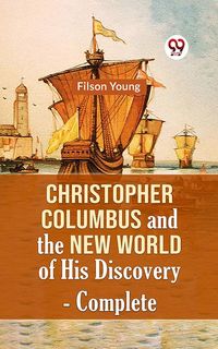 Produktbild: Christopher Columbus and the New World of His Discovery - Complete