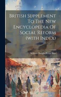 Produktbild: British Supplement To The New Encyclopedia Of Social Reform (with Index)
