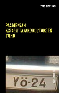 Produktbild: Palmenian kirjoittajakoulutuksen tuho