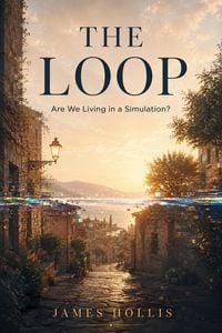 Produktbild: The Loop: Are We Living in a Simulation?