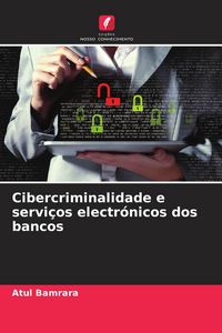 Produktbild: Cibercriminalidade e servi&ccedil;os electr&oacute;nicos dos bancos