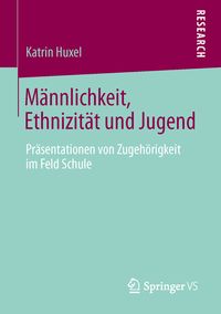 Produktbild: M&auml;nnlichkeit, Ethnizit&auml;t und Jugend