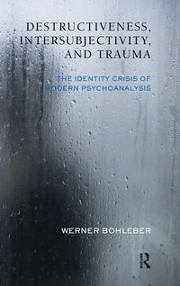 Produktbild: Destructiveness, Intersubjectivity and Trauma