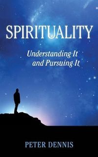 Produktbild: Spirituality: Understanding It and Pursuing It