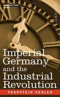 Produktbild: Imperial Germany and the Industrial Revolution