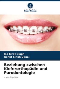 Produktbild: Beziehung zwischen Kieferorthop&auml;die und Parodontologie