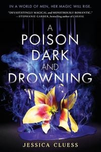 Produktbild: A Poison Dark and Drowning (Kingdom on Fire, Book Two)