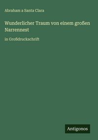 Produktbild: Wunderlicher Traum von einem gro&szlig;en Narrennest