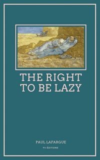 Produktbild: The Right To Be Lazy