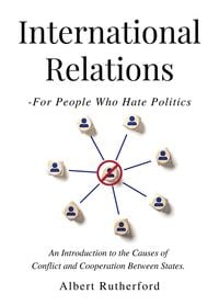 Produktbild: International Relations - For People Who Hate Politics