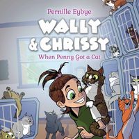 Bild vom Artikel Wally & Chrissy #1: When Penny Got a Cat vom Autor Pernille Eybye