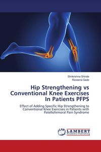 Produktbild: Hip Strengthening vs Conventional Knee Exercises In Patients PFPS