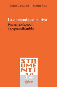 Produktbild: La domanda educativa. Percorsi pedagogici e proposte didattiche