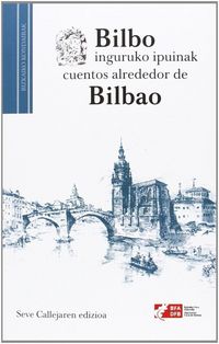 Produktbild: Bilbo inguruko ipuinak = cuentos alrededor de Bilbao