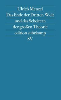 Bild vom Artikel Das Ende der Dritten Welt und das Scheitern der großen Theorie vom Autor Ulrich Menzel