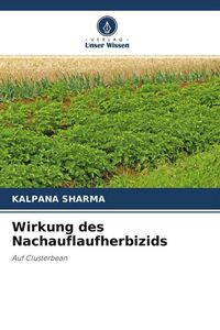 Produktbild: Wirkung des Nachauflaufherbizids