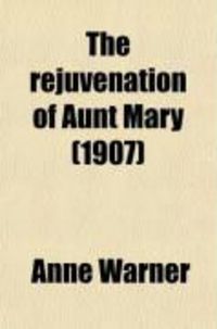 Produktbild: The Rejuvenation of Aunt Mary (1907)