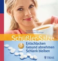 Produktbild: Sch&uuml;&szlig;ler-Salze: Entschlacken Gesund abnehmen Schlank bleiben