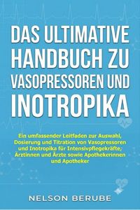 Produktbild: Das ultimative Handbuch zu Vasopressoren und Inotropika
