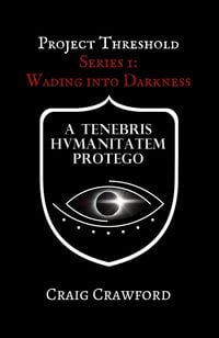 Produktbild: Project Threshold: Wading into Darkness: Series 1