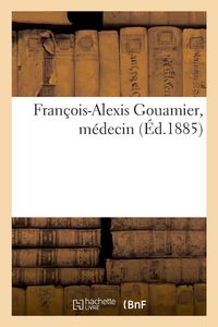 Produktbild: Fran&ccedil;ois-Alexis Gouamier, m&eacute;decin