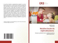 Produktbild: R&eacute;cidive locale du n&eacute;phroblastome