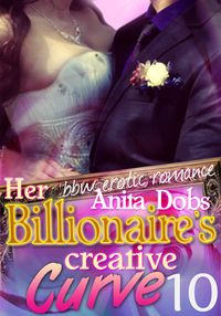 Produktbild: Her Billionaire's Creative Curve #10 (bbw Erotic Romance)