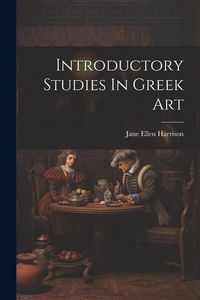 Produktbild: Introductory Studies In Greek Art