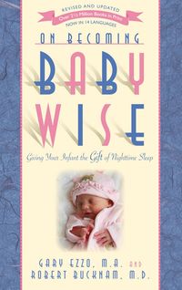 Produktbild: On Becoming Baby Wise: Giving Your Infant the Gift of Nighttime Sleep