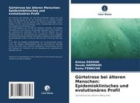Produktbild: G&uuml;rtelrose bei &auml;lteren Menschen: Epidemioklinisches und evolution&auml;res Profil
