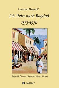 Produktbild: Die Reise nach Bagdad 1573-1576