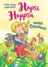 Bild vom Artikel Hopsi Hoppsa wird Osterhase vom Autor Andrea Schütze