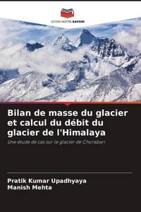 Produktbild: Bilan de masse du glacier et calcul du d&eacute;bit du glacier de l'Himalaya