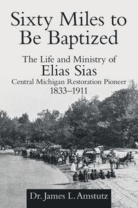 Produktbild: Sixty Miles to Be Baptized