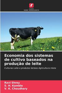 Produktbild: Economia dos sistemas de cultivo baseados na produ&ccedil;&atilde;o de leite
