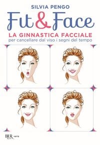 Produktbild: Fit&face. La ginnastica facciale per cancellare dal viso i segni del tempo