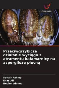 Produktbild: Przeciwgrzybicze dzia&iquest;anie wyci&iquest;gu z atramentu ka&iquest;amarnicy na aspergiloz&iquest; p&iquest;ucn&iquest;