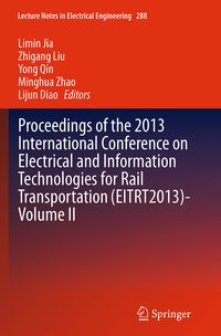 Produktbild: Proceedings of the 2013 International Conference on Electrical and Information Technologies for Rail Transportation (EITRT2013)-Volume II