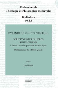 Produktbild: Durandi de Sancto Porciano Scriptum super IV libros Sententiarum. Distinctiones 26-42 libri Quarti