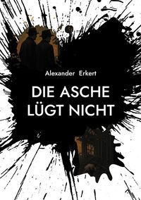 Produktbild: Die Asche l&uuml;gt nicht