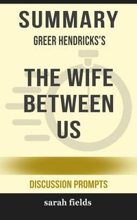 Produktbild: Summary: Greer Hendricks's The Wife Between Us