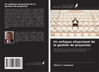 Produktbild: Un enfoque situacional de la gesti&oacute;n de proyectos