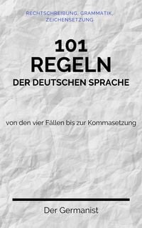Bild vom Artikel 101 Regeln der deutschen Sprache vom Autor der Germanist