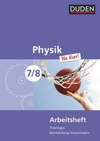 Produktbild: Physik Na klar! - Regelschule Th&uuml;ringen und Regionale Schule Mecklenburg-Vorpommern - 7./8. Schuljahr