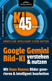 Produktbild: Google Gemini Bild-KI verstehen & nutzen | mit Nano Banana Bilder erstellen und intelligent bearbeiten