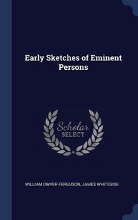 Produktbild: Early Sketches of Eminent Persons