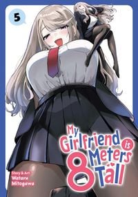 Produktbild: My Girlfriend Is 8 Meters Tall Vol. 5