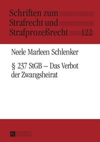 Produktbild: § 237 StGB – Das Verbot der Zwangsheirat